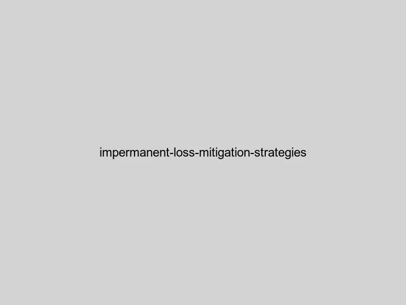 Impermanent loss mitigation strategies comparing hedging approaches for DeFi liquidity